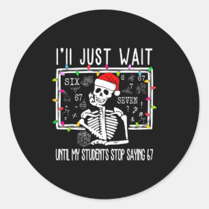 Adesivo Redondo Pare de dizer 6-7 Piada Professor 67 Natal Meme Si