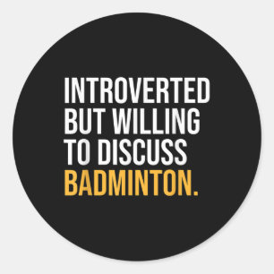 Adesivo Redondo Parei Meu Badminton Para Estar Aqui