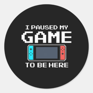 Adesivo Redondo Parei Meu Jogo Para Estar Aqui 8 Bits De Jogo Engr