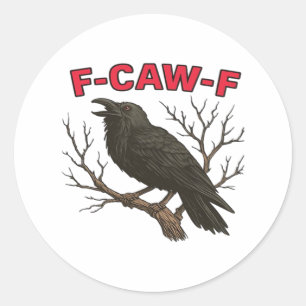 Adesivo Redondo Pássaro - Corvo Engraçado F-Caw-F Clássico