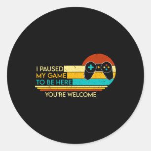 Adesivo Redondo Pausei meu jogo para estar aqui. Você é bem-vindo