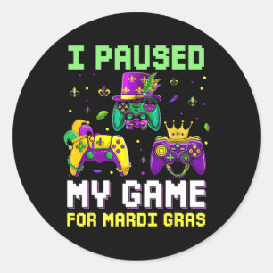 Adesivo Redondo Pausei Meu Jogo Para O Jogo Mardi Gras Mardi G