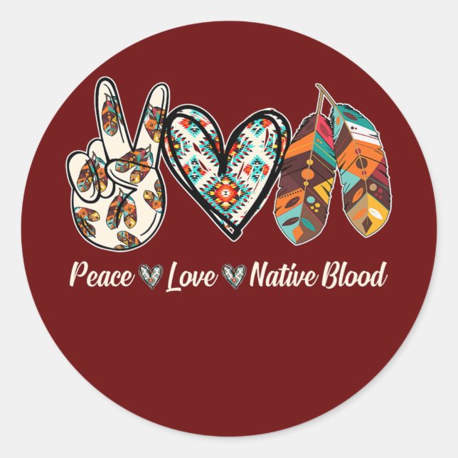 Adesivo Redondo Peace Love Native Blood Americano (Frente)