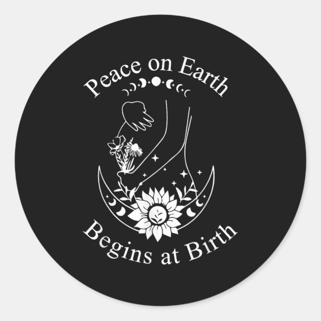 Adesivo Redondo Peace On Earth Begins At Birth Doula Midwife  (Frente)