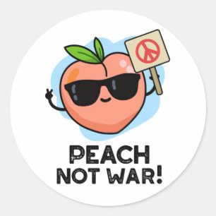 Adesivo Redondo Peach Not War Engraçado Fruta Pun