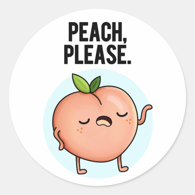 Adesivo Redondo Peach, por favor, trocadilho de Fruta engraçado (Frente)