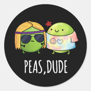 Adesivo Redondo Peas Dude Funny Hippie Pea Pun Dark BG