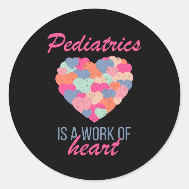 Adesivo Redondo Pediatrics Is A Work Of Heart Valentines Day Pedia (Frente)
