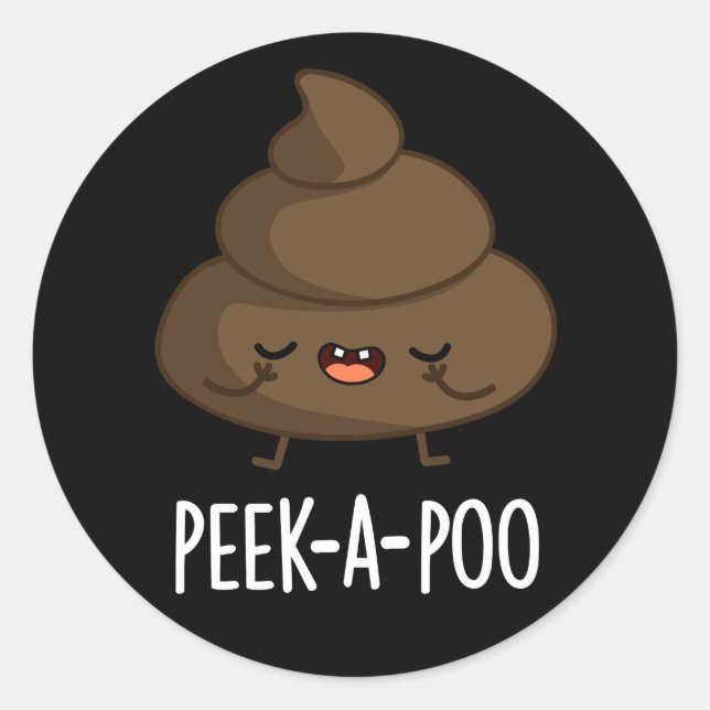 Adesivo Redondo Peek A Poo Engraçado Poop Pun Dark BG (Frente)