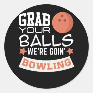Adesivo Redondo Pegue suas bolas, vamos Boliche