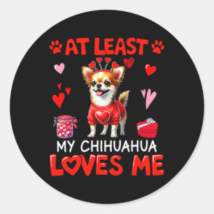 Adesivo Redondo Pelo Menos Meu Chihuahua Me Ama no Dia dos Namorad