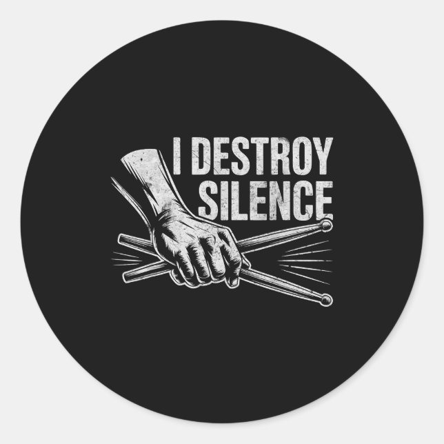 Adesivo Redondo Percussionist Drummer I Destroy Silence Drumming L (Frente)