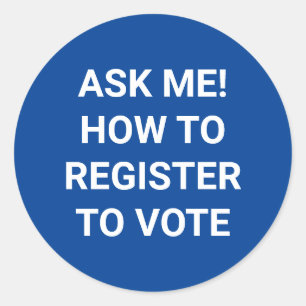 Adesivo Redondo Pergunte-me como se registrar para votar branco e