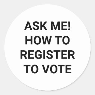 Adesivo Redondo Pergunte-me como se registrar para votar preto e b