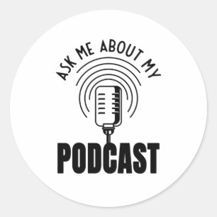 Adesivo Redondo Pergunte-Me Sobre Meu Podcaster Podcaster Podcasti