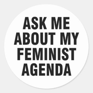 Adesivo Redondo Pergunte-me sobre minha agenda feminista
