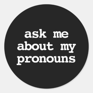 Adesivo Redondo pergunte-me sobre o meu pronome botão