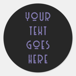 Adesivo Redondo personalizável alterar o texto aqui em texto pesso
