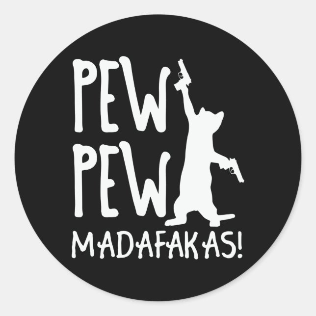 Adesivo Redondo Pew Pew Madafakas (Frente)