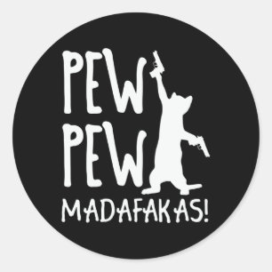 Adesivo Redondo Pew Pew Madafakas