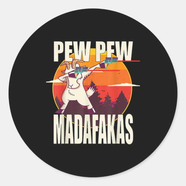 Adesivo Redondo Pew Pew Madafakas Pew Pew Madafakas Goat (Frente)
