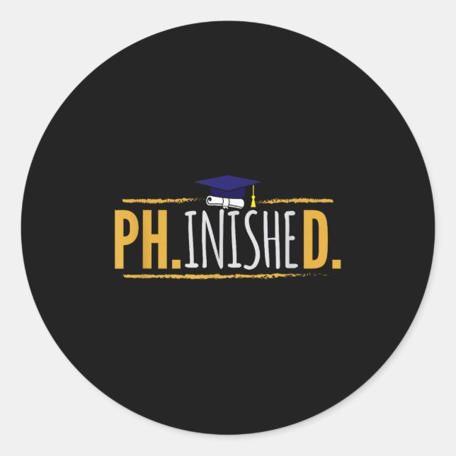 Adesivo Redondo Phd phinished funny phd graduation gift  (Frente)