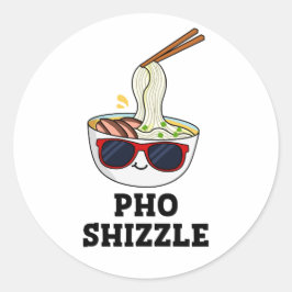 Adesivo Redondo Pho Shizzle Funny Noodle Pun