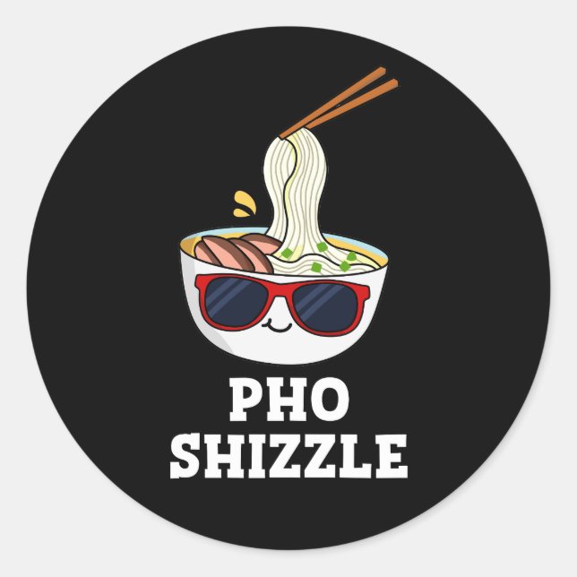 Adesivo Redondo Pho Shizzle Funny Noodle Pun Dark BG (Frente)