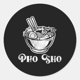 Adesivo Redondo Pho Sho Noodle Soup Vietnamita Cuisine Pun