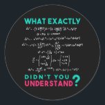 Adesivo Redondo Physics formula Joke<br><div class="desc">Cool and funny physics design. A must for every physicist,  physics student,  physics teacher and physics lover. Great gift idea for Physics Nerds and Physics Geeks.</div>