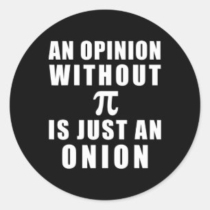 Adesivo Redondo Pi Day Math 3.14 Uma Opinião Sem Pi É Apenas Uma