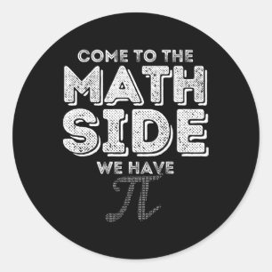 Adesivo Redondo Pi Day Vem Ao Lado Da Matemática Temos Pi Math Gee