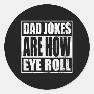 Adesivo Redondo Piadas pais São Como Os Olhos Rolam Pai Papá Dia P