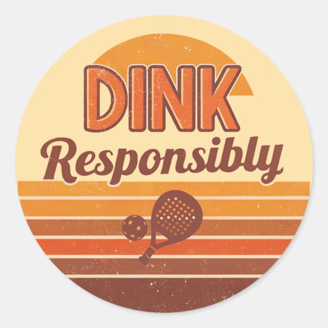 Adesivo Redondo Pickleball Retro 'Dink Responsavelmente' (Frente)