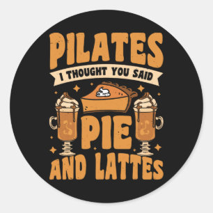 Adesivo Redondo Pilates Achei Que Você Disse Torta E Lattes _2