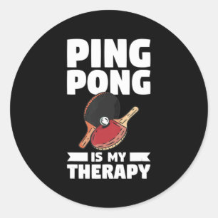 Adesivo Redondo Ping Pong É A Minha Tênis De Mesa De Terapia