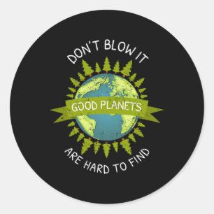 Adesivo Redondo Planetas Bons No Dia Da Terra São Duros De Encontr