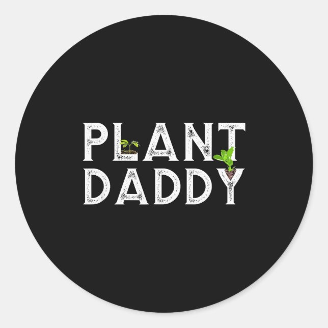 Adesivo Redondo Plant Daddy Funny Landscang, Gardening, Or Mowing  (Frente)