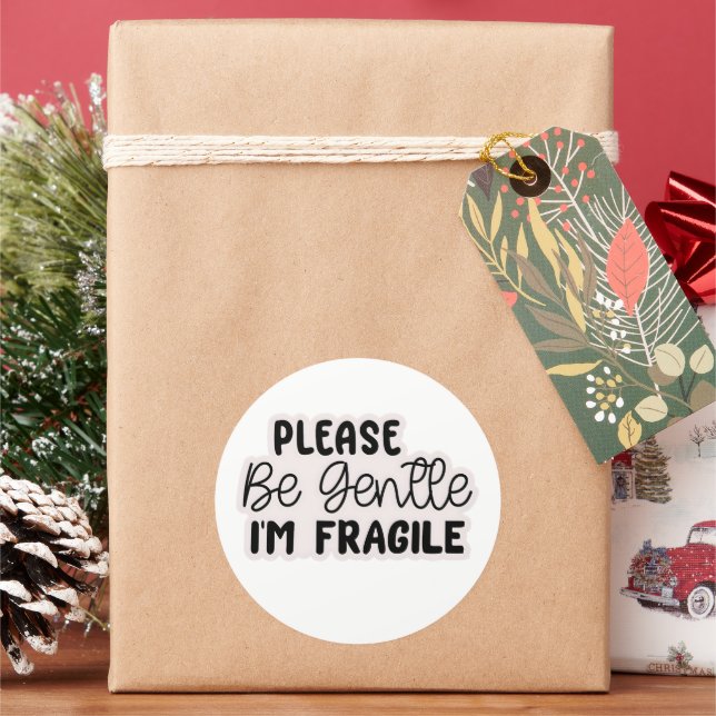 Adesivo Redondo "Please Be Gentle I'm Fragile" Stickers | Cute  (Feriado)