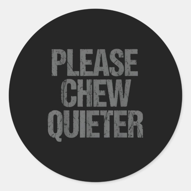 Adesivo Redondo Please Chew Quieter Funny Introvert  (Frente)