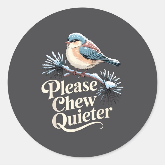 Adesivo Redondo Please Chew Quieter Funny Introvert Christmas Bird (Frente)
