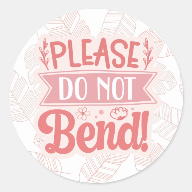 Adesivo Redondo Please Do Not Bend (Frente)