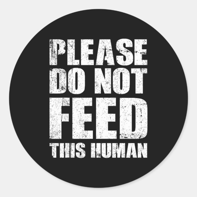 Adesivo Redondo Please Do Not Feed This Human  (Frente)