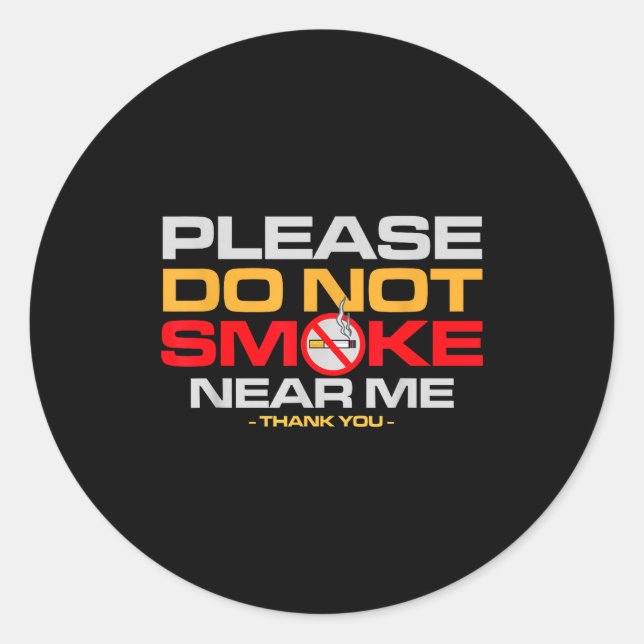 Adesivo Redondo Please Do Not Smoke Near Me Thank You  (Frente)