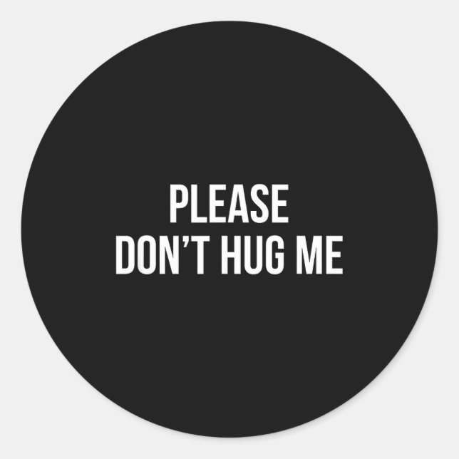 Adesivo Redondo Please Don't Hug Me -  (Frente)