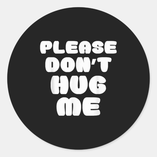 Adesivo Redondo Please Don't Hug Me Funny  (Frente)