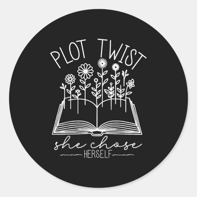 Adesivo Redondo Plot Twist She Chose Herself Emwered Women Motivat (Frente)