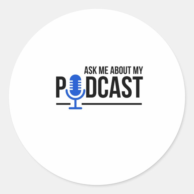 Adesivo Redondo Podcaster Me Perguntou Sobre Meu Podcast (Frente)
