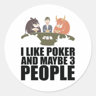 Adesivo Redondo Poker - Gosto De Poker E Talvez De Três Pessoas
