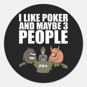 Adesivo Redondo Poker - Gosto De Poker E Talvez De Três Pessoas